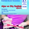 Beşikdüzü Meslek Yüksekokulu "Ağız ve Diş Sağlığı" Eğitimi; 21 Aralık 2022 Saat: 14.00 Beşikdüzü MYO Konferans Salonu
