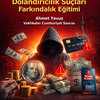 Dolandırıcılık Suçları Farkındalık Eğitimi; 14 Nisan 2026 Salı; 13.30-15.00; İ. Doğu Gözaçan Konferans Salonu