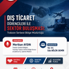 Dış Ticaret Öğrencileri ile Sektör Buluşması: Trabzon Serbest Bölge Müdürlüğü. Dış Ticaret Bölümü. 13 Mayıs 2026 Çarşamba / 15:00. Beşikdüzü Meslek Yüksekokulu Toplantı Salonu